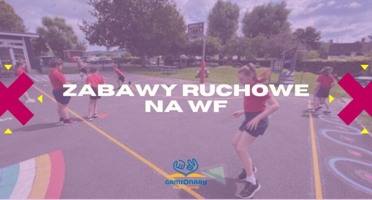Zabawy ruchowe na WF